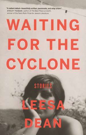 Waiting for the Cyclone: Stories de Leesa Dean