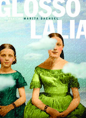 Glossolalia de Marita Dachsel