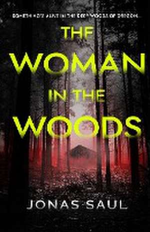 The Woman in the Woods de Jonas Saul