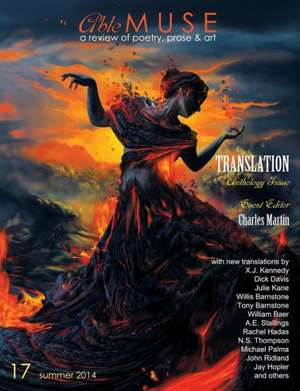 Able Muse, Translation Anthology Issue, Summer 2014 (No. 17 - Print Edition) de Charles. Martin