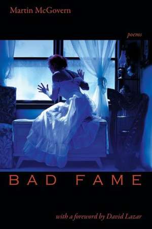 Bad Fame: A Confession de Martin McGovern