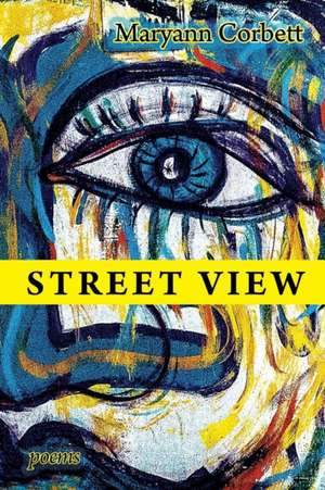 Street View de Maryann Corbett