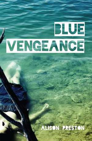 Blue Vengeance a Norwood Flats Mystery de Alison Preston