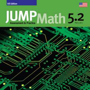 Jump Math 5.2, Common Core Edition: Assessment & Practice de John Mighton