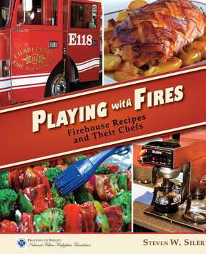 Playing with Fires de Steven W. Siler