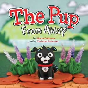 The Pup from Away de Shaun Patterson