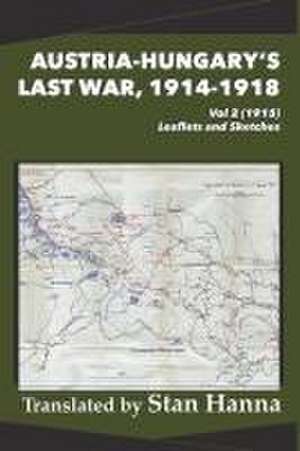 Austria-Hungary's Last War, 1914-1918 Vol 2 (1915) de Edmund Glaise-Horstenau