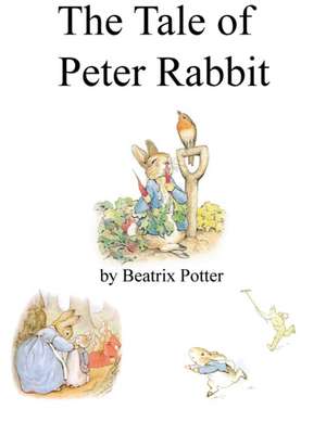 The Tale of Peter Rabbit de Beatrix Potter