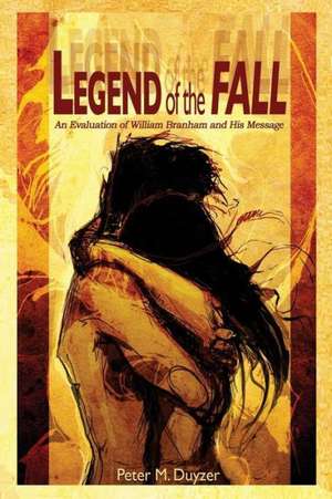 Legend of the Fall de Peter M. Duyzer