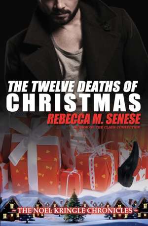 The Twelve Deaths of Christmas de Rebecca M. Senese