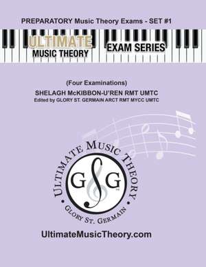 Preparatory Music Theory Exams Set #1 - Ultimate Music Theory Exam Series de Shelagh McKibbon-U'Ren