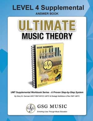 LEVEL 4 Supplemental Answer Book - Ultimate Music Theory de Glory St. Germain