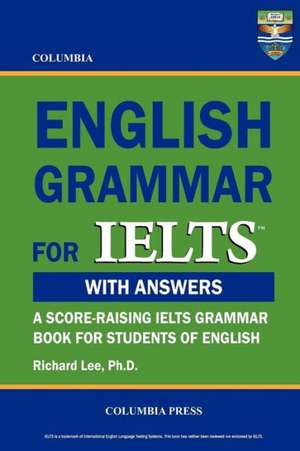 Columbia English Grammar for Ielts: An Epic Fantasy Novella de Richard Lee Ph. D.