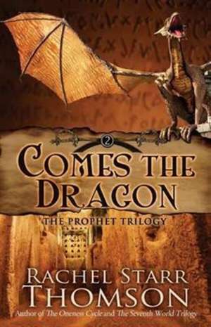 Comes the Dragon de Rachel Starr Thomson