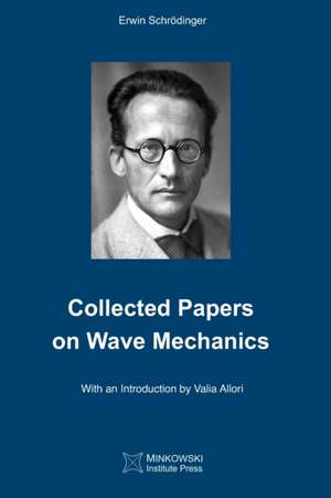 Schrödinger, E: COLL PAPERS ON WAVE MECHANICS de Erwin Schrodinger