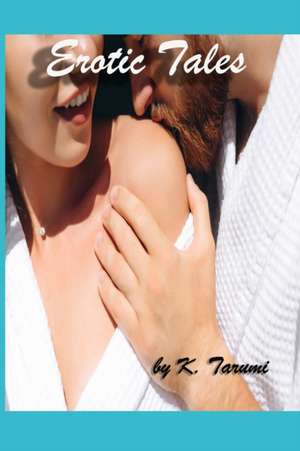 Erotic Tales de K. Tarumi