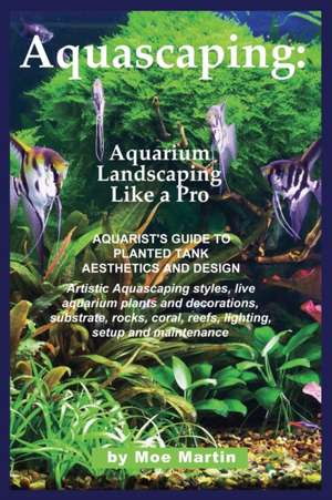 Aquascaping de Moe Martin