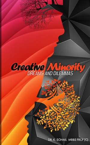 Creative Minority Dreams and Dilemmas de K. Sohail