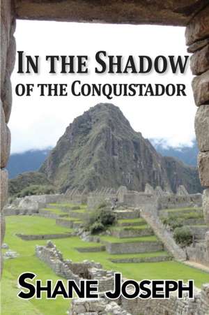 In the Shadow of the Conquistador