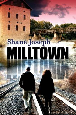 Milltown de Shane Joseph