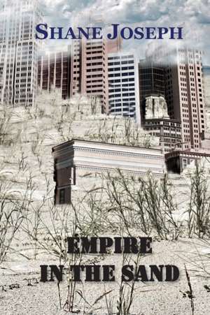 Empire in the Sand de Shane Joseph