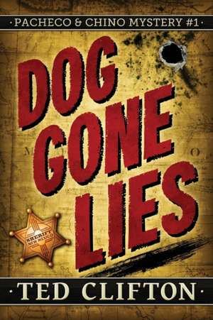 Dog Gone Lies de Ted Clifton