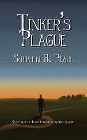 Tinker's Plague de Stephen B. Pearl