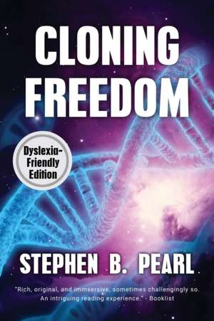 Cloning Freedom de Stephen B. Pearl