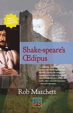 Shake-Speare's Oedipus de Rob Matchett