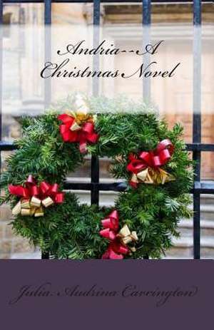 Andria--A Christmas Novel