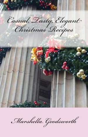 Casual, Tasty, Elegant Christmas Recipes