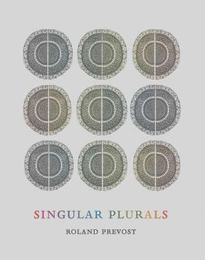 Singular Plurals de Roland Prevost