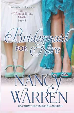 Bridesmaid for Hire de Nancy Warren