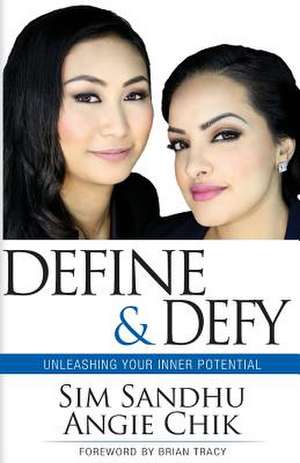 Define & Defy: Unleashing Your Inner Potential de Chik, Angie