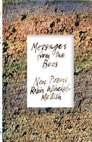 Messages from the Bees de Robin Winckel-Mellish