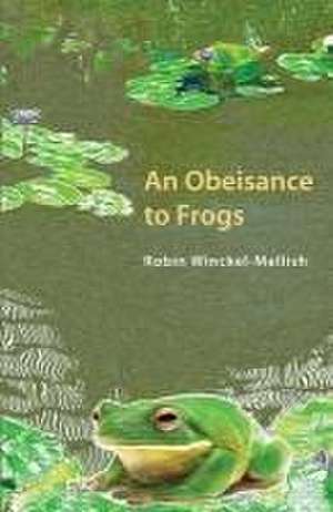 Obesiance to Frogs de Robin Winckel-Mellish