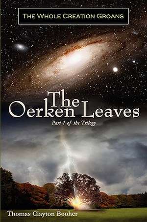 The Oerken Leaves de Thomas C. Booher