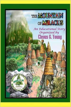 The Mountain of Miracles: "Thy Will Be Done" de Cleous G. Young