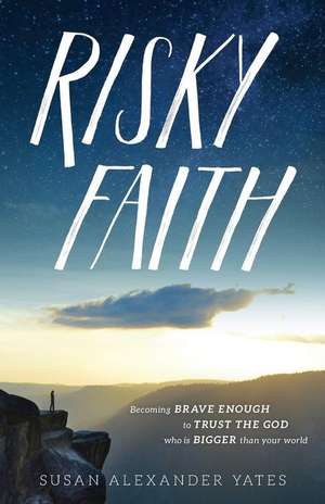 Risky Faith de Susan Alexander Yates