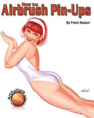 How to Airbrush Pin-Ups de Frank Season