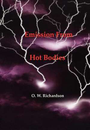 Thermionic Emission from Hot Bodies de O. W. Richardson