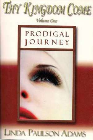 Prodigal Journey de Linda P. Adams