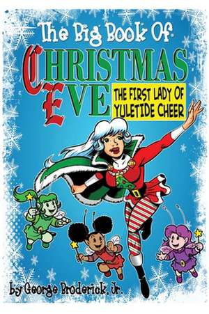 The Big Book Of Christmas Eve de George Broderick Jr