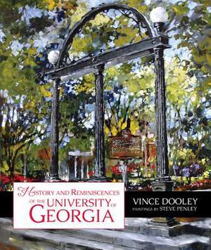 History and Reminiscences of the University of Georgia de Vince Dooley