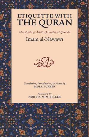 Etiquette with the Quran de Nuh Ha Mim Keller