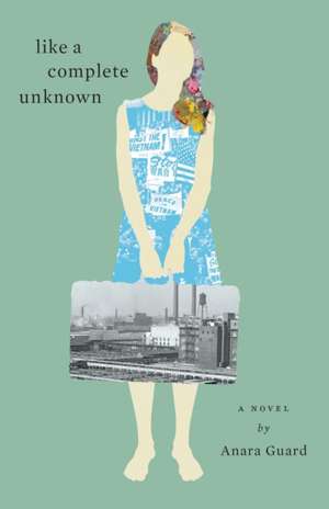 Like A Complete Unknown de Anara Guard