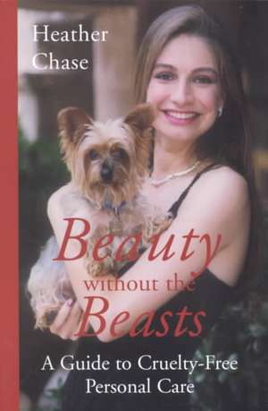 Beauty Without the Beasts (P) de Heather Chase