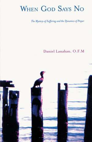 When God Says No (P) de Daniel Lanahan