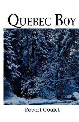 Quebec Boy de Robert Goulet