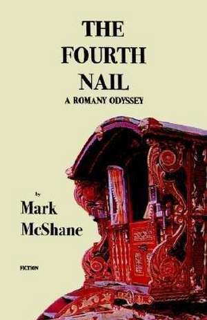 The Fourth Nail de Mark McShane